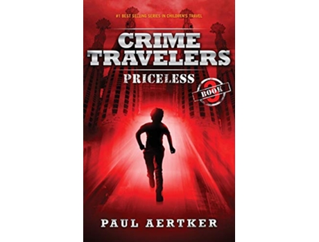 Livro Priceless Crime Travelers Spy School Mystery International Adventure Series Book 3 de Paul Aertker (Inglês)