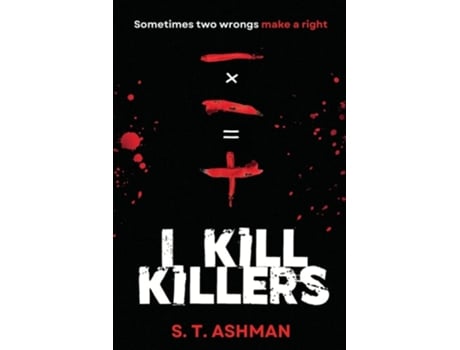 Livro I Kill Killers de S T Ashman (Inglês)