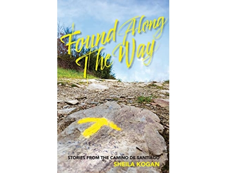 Livro Found Along The Way Stories from the Camino de Santiago de Sheila Kogan (Inglês)