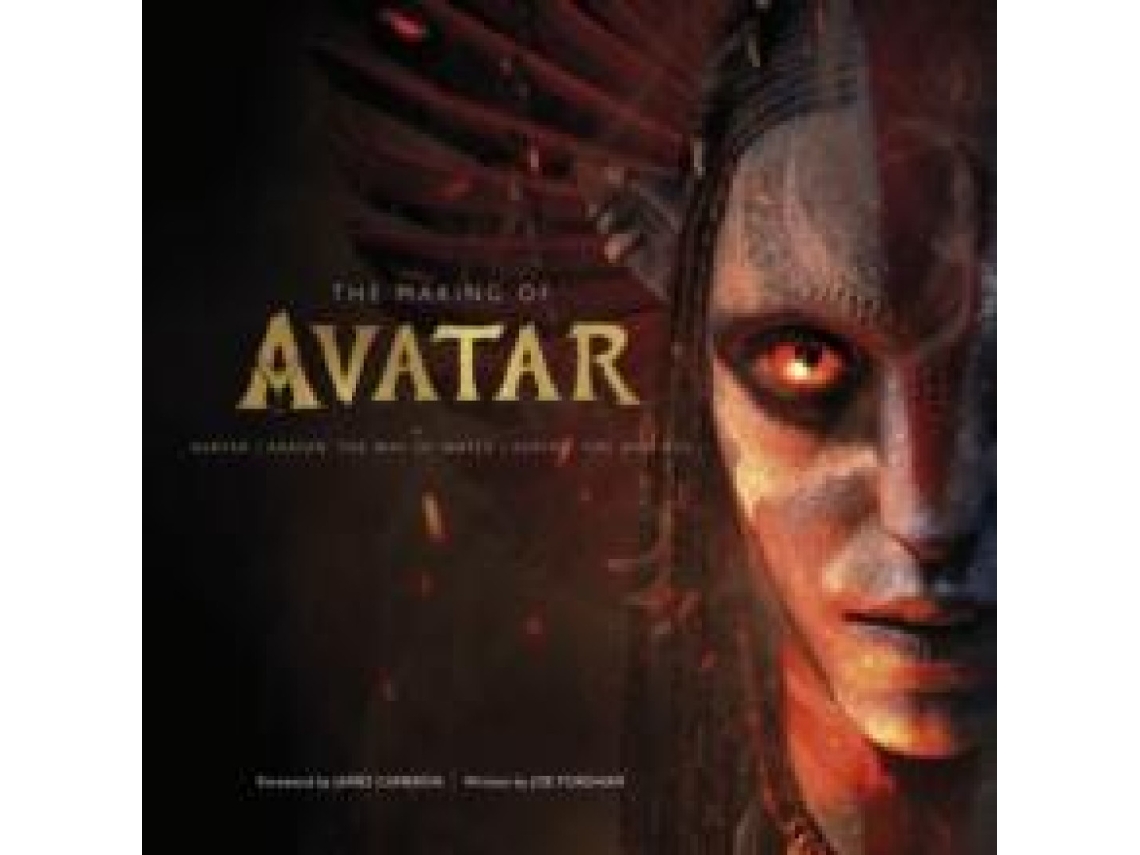 Livro The Making of Avatar Avatar Avatar The Way of Water Avatar Fire and Ash de Joe Fordham (Inglês)