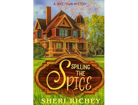Livro Spilling The Spice A Spicetown Mystery De Sheri Richey (inglês - Capa Dura)