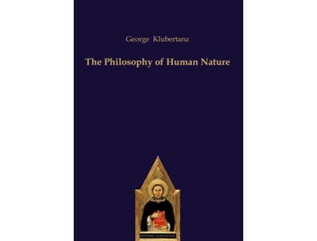 Livro The Philosophy of Human Nature de George P Klubertanz (Inglês - Capa Dura)
