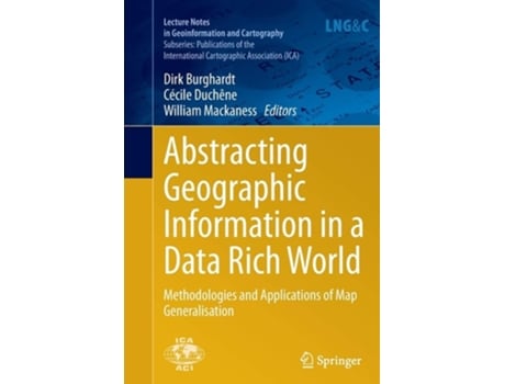 Livro Abstracting Geographic Information In A Data Rich World De Dirk Burghardt (inglês)