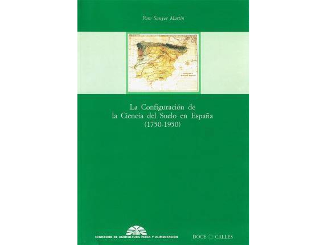 Livro La Configuración De La Ciencia Del Suelo En España de Pere Sunyer Martín (Espanhol)