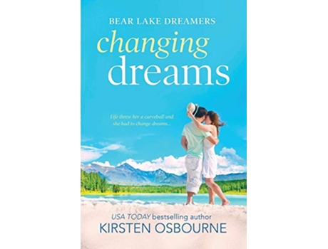 Livro Changing Dreams Bear Lake Dreamers de Osbourne Kirsten (Inglês)
