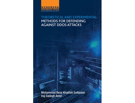 Livro Theoretical and Experimental Methods for Defending Against DDoS Attacks de Iraj Sadegh Amiri e Mohammad Reza Khalifeh Soltanian (Inglês)
