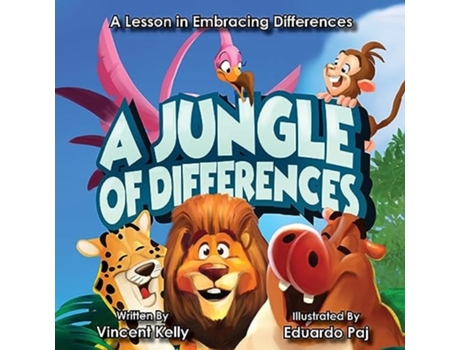 Livro A Jungle of Differences A Lesson in Embracing Differences de Vincent Kelly (Inglês)