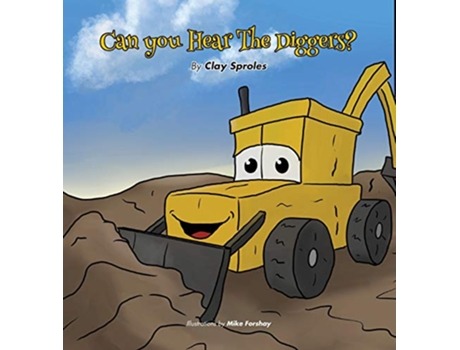 Livro Can you Hear The Diggers Sounds At The Construction Site de Clay Sproles (Inglês)