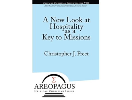 Livro A New Look At Hospitality As A Key To Missions De Christopher J Freet (inglês)