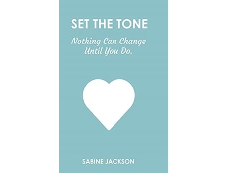 Livro Set the Tone: Nothing Can Change Until You Do Sabine Jackson (Inglês)