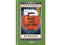 Livro A Magia Do Café Da Lua Cheia De Mai Mochizuki (português)