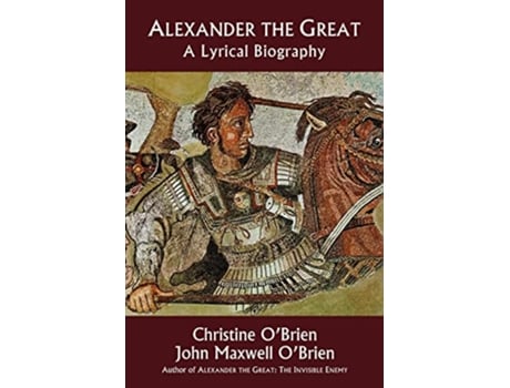 Livro Alexander the Great de Christine O'Brien e John Maxwell O'Brien (Inglês)