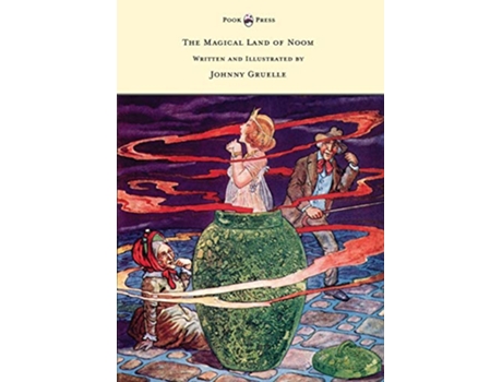 Livro The Magical Land of Noom Written and Illustrated by Johnny Gruelle de Johnny Gruelle (Inglês)