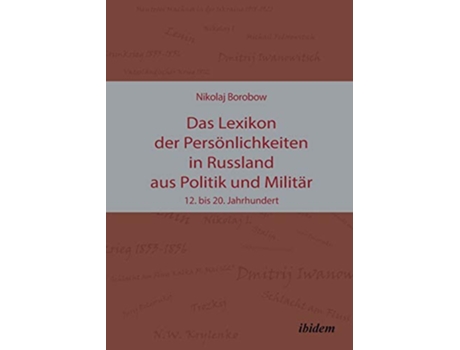Livro Das Lexikon der Persönlichkeiten in Russland aus Politik und Militär 12 bis 20 Jahrhundert German Edition de Nikolaj Borobow (Alemão)