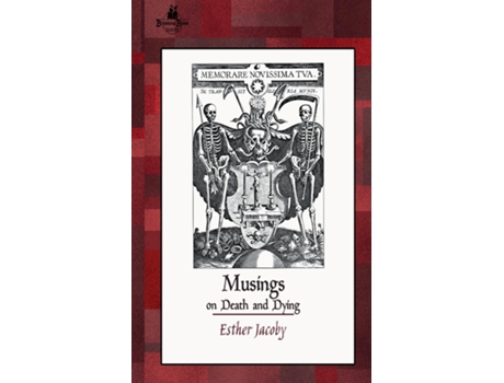 Livro Musings On Death And Dying De Esther Jacoby (inglês)