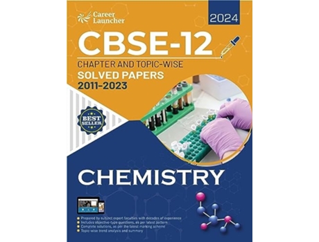 Livro CBSE Class XII 2024 Chapter and Topic-wise Solved Papers 2011 - 2023 Chemistry de Career Launcher (Inglês)
