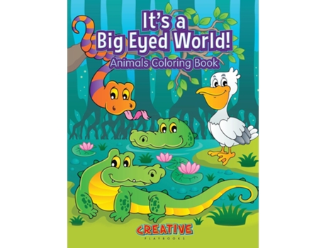 Livro Its A Big Eyed World! Animals Coloring Book De Creative Playbooks (inglês)