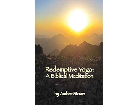 Livro Redemptive Yoga A Biblical Meditation de Amber Lorraine Stowe (Inglês)