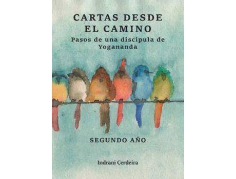 Livro Cartas desde el camino : segundo año : pasos de una discípula de Yogananda de Indrani Cerdeira (Espanhol)