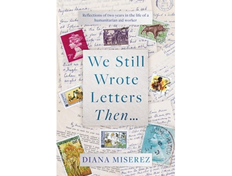 Livro We Still Wrote Letters Then... de Diana Miserez (Inglês - Capa Dura)