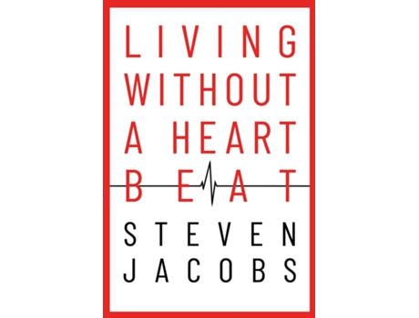 Livro Living Without a Heartbeat de Steven Jacobs (Inglês)