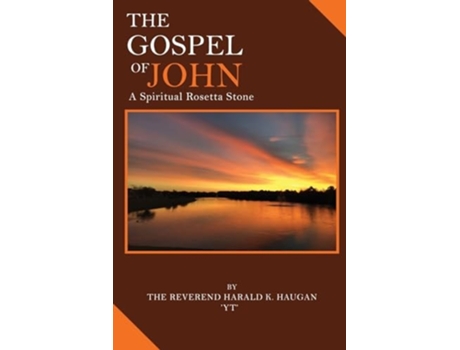 Livro The Gospel of John A Spiritual Rosetta Stone de Harald Haugan (Inglês)