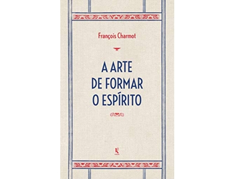 Livro A Arte De Formar O Espírito E De Passar Nas Provas de Pe François Charmot (Português do Brasil)