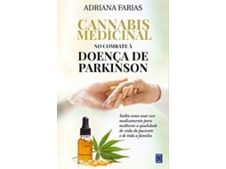Livro Cannabis Medicinal No Combate À Doença De Parkinson de Adriana Farias da Silva (Português do Brasil)