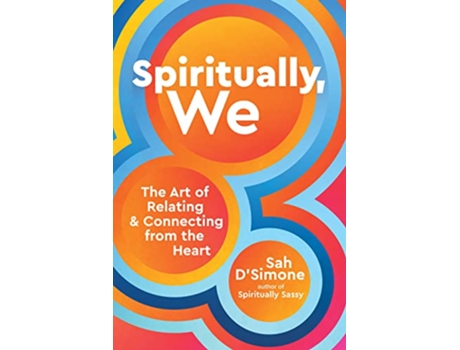 Livro Spiritually, We de Sah D'Simone (Inglês - Capa Dura)