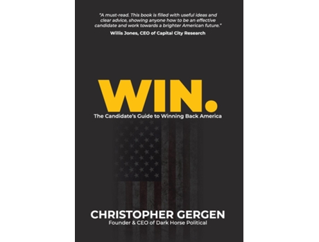 Livro Win. The Candidates Guide to Winning Back America de Gergen, Christopher et al. (Inglês)