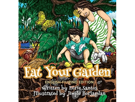 Livro Eat Your Garden EnglishFilipino Edition de Lorie Santos Jimple Borlagdan (Inglês)
