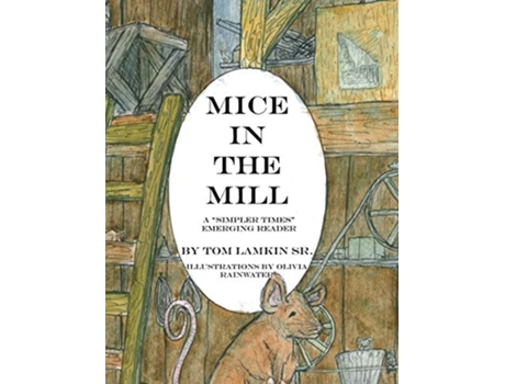 Livro Mice in the Mill de Tom Lamkin (Inglês)