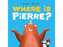 Livro Where is Pierre? A dazzlingly sweet and funny search-and-find adventure! de Emma Clarke (Inglês)