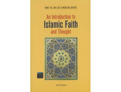 Livro An Introduction to Islamic Faith and Thought de Ali Unal (Inglês)