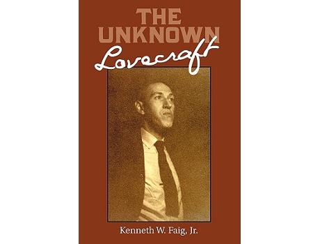 Livro The Unknown Lovecraft de Kenneth W Faig (Inglês)