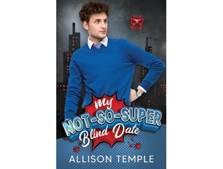 Livro My Not-So-Super Blind Date de Allison Temple (Inglês)