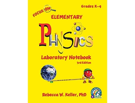 Livro Focus On Elementary Physics Laboratory Notebook 3rd Edition de Rebecca W Keller PH D (Inglês)