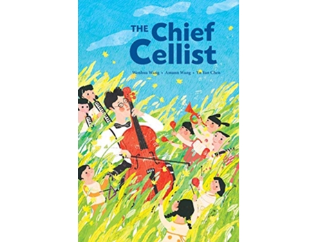 Livro The Chief Cellist de Wenhua Wang (Inglês)