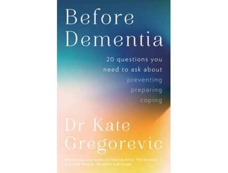 Livro Before Dementia De Dr Kate Gregorevic (inglês)