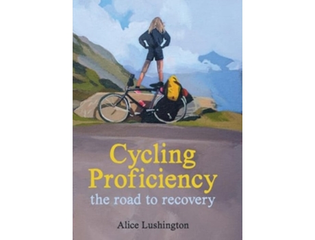Livro Cycling Proficiency de Alice Lushington (Inglês - Capa Dura)