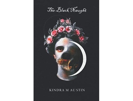 Livro The Black Naught de Kindra M Austin (Inglês)