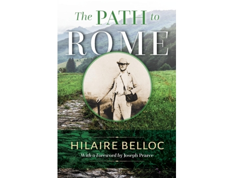 Livro The Path to Rome de Hilaire Belloc (Inglês)
