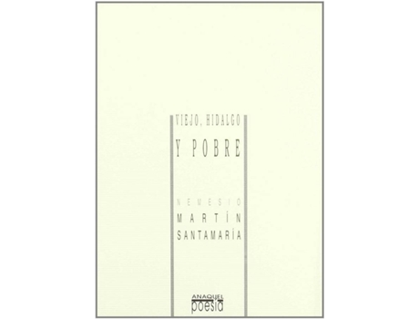 Livro Viejo, Hidalgo Y Pobre de Nemesio Martín (Espanhol)
