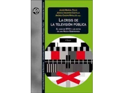 Livro La crisis de la televisión pública : el caso de RTVV y los retos de una nueva gobernanza de General Rapporteur José Javier ... [Et Al.] Marzal Felici, General Rapporteur Andreu Casero Ripollés, General Rapporteur Jéssica Izquierdo Castillo (Espanhol)