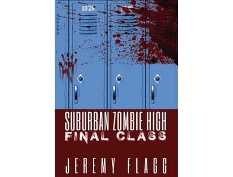 Livro Suburban Zombie High Final Class De Jeremy Flagg (inglês)