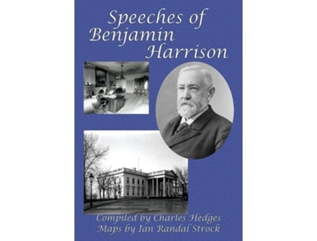 Livro Speeches Of Benjamin Harrison De Benjamin Harrison Md Facep (inglês - Capa Dura)