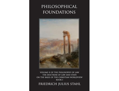 Livro Philosophical Foundations De Friedrich Julius Stahl (inglês)