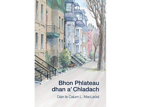 Livro Bhon Phlateau dhan a Chladach Dàin Scots Gaelic Edition de Calum L Macleòid