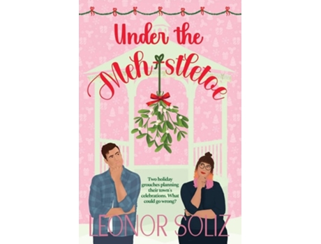 Livro Under The Meh-stletoe A plus size holiday romance de Leonor Soliz (Inglês)