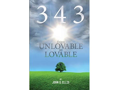 Livro 343 From Unlovable to Lovable de John D Ellis (Inglês)